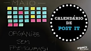 ORGANIZESE COMO MONTAR UM CALENDÁRIO MENSAL DE POST IT  Organize sem Frescuras [upl. by Gnanmas272]