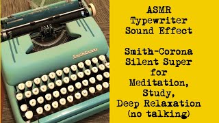 ASMR Typewriter Sound Effect SmithCorona SilentSuper for Meditation Study Deep Relaxation [upl. by Zetneuq813]