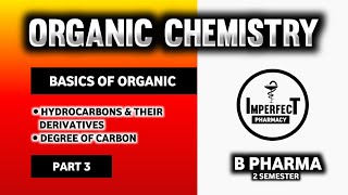 Hydrocarbons And Their Derivatives  Pharmaceutical Organic Chemistry  B Pharma 2nd Semester [upl. by Ycnahc]