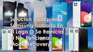 Solución Cualquier Samsung Trabado En El Logo O Se Reinicia Si No Funciona Modo Recovery [upl. by Atsyrhc]