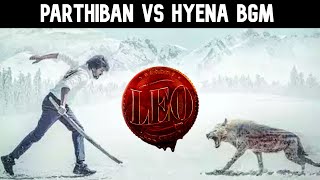 Leo BGM  Parthiban Vs Hyena  AnirudhOfficial  Leo Thalapathy Vijay Intro BGM  Parthiban Intro [upl. by Gabriel]