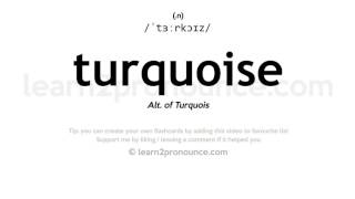 Turquoise pronunciation and definition [upl. by Tutt]