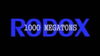 Rodox  1000 Megatons High Quality [upl. by Onaivatco]