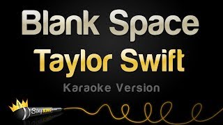 Blank Space  Taylor Swift  Piano Karaoke Instrumental [upl. by Yursa]