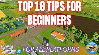 TOP 10 TIPS FOR BEGINNERS  Farming Simulator 22 [upl. by Xam]