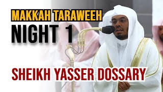 Makkah Taraweeh 2023  Sheikh Yasser Dossary  Night 1 [upl. by Amor]