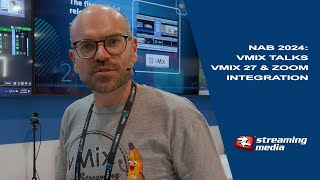 NAB 2024 vMix Talks vMix 27 and Zoom Integration [upl. by Glavin]