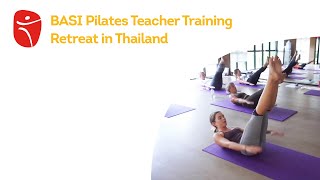 BASI Pilates Teacher Training Retreat in Thailand [upl. by Tager895]