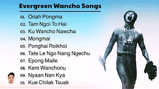 Best Songs Of Wancho  Evergreen Wancho Songs  Wancho Songs Collection [upl. by Zohar119]