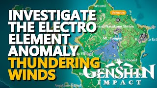 Investigate the Electro Element anomaly Genshin Impact The Thundering Winds [upl. by Eynaffit174]