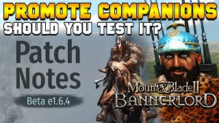 Beta Branch v164 Patch Notes for Mount amp Blade 2 Bannerlord [upl. by Emmuela648]