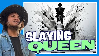 Slaying Queen  Playing Chess [upl. by Htur]