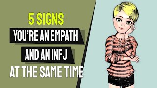 5 Definite Signs You’re an Empath and an INFJ at the Same Time [upl. by Unni]