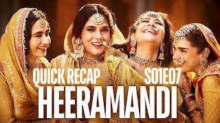 Heeramandi Season 1 Episode 7 Explanation and Quick Review  Netflix latest hindi series to watch [upl. by Grewitz]