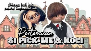 PERTEMUAN SI PICKME amp KOCI The Movie Pimi Ngira Koci Bocil Halu Endingnya Syok Berat 😂 [upl. by Emoreg]