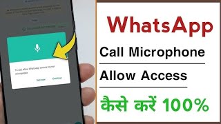 To Call Allow Whatsapp Access To Your Microphone Tap Settings Permissions And Turn Microphone On [upl. by Attenreb99]