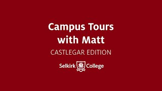 Selkirk College Campus Tours w Matt Castlegar [upl. by Romine]