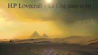 Réupload 2015201 Livre Audio HP Lovecraft  La cité sans nom [upl. by Notnats]