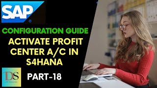 Part18  Profit Center Accounting  S4HANA FICO Config Guide  DS SAP FICO CLASSES [upl. by Forward]