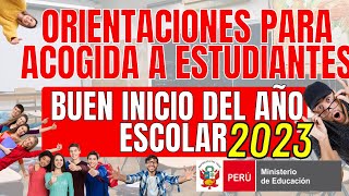 ORIENTACIONES PARA ACOGIDA A ESTUDIANTES PARA EL BUEN INICIO DEL AÑO ESCOLAR 2023 [upl. by Ilamad86]