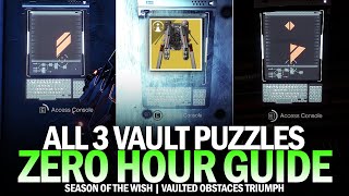 All 3 Vault Puzzles in Zero Hour  Complete Guide Vaulted Obstacles Triumph Destiny 2 [upl. by Anir]