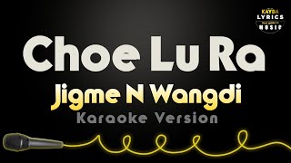 Choe lu ra Karaoke version without vocal [upl. by Farver]