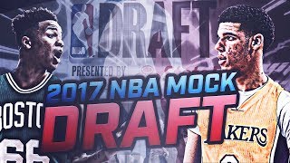 2017 NBA MOCK DRAFT PREDICTIONS [upl. by Ennovahs273]