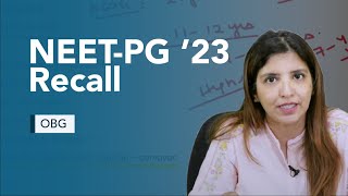 Exam Recall Series NEETPG 23  OBG [upl. by Nitsur]