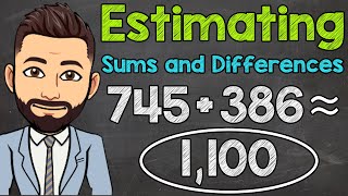 Estimating Whole Number Sums amp Differences  Addition amp Subtraction Estimation  Math with Mr J [upl. by Hamehseer]