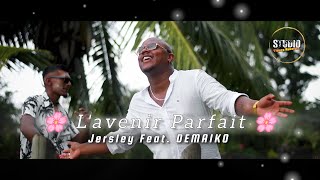 LAVENIR PARFAIT  Jersley Feat  DEMAIKO Clip Officiel [upl. by Boyer705]