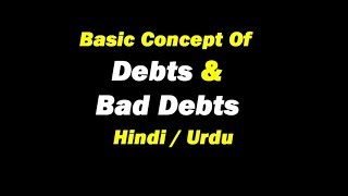 Debts amp Bad Debts in Hindi  Urdu [upl. by Soni]