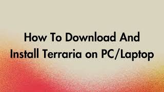 How To Download And Install Terraria on PC or Laptop [upl. by Attelrak]