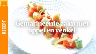 Gemarineerde zalm met appel en venkel [upl. by Manchester]