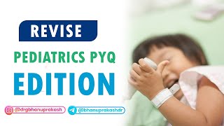 Pediatrics 👶 PYQ Revision with Dr Kamal K V for FMGE ✨📚 [upl. by Soilissav]