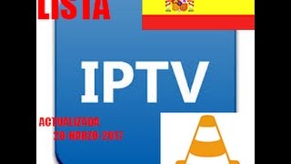 canales IPTV PARA VLC  ESPAÑA 2017 2832017 [upl. by Ramah430]