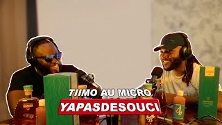 YaPasDeSouci Avec TIIMO PODCAST [upl. by Blus]