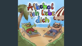 Alkohol ich liebe dich [upl. by Tilla]