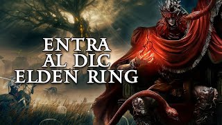 COMO ENTRAR AL DLC DE ELDEN RING SHADOW OF THE ERDTREE [upl. by Enovahs421]