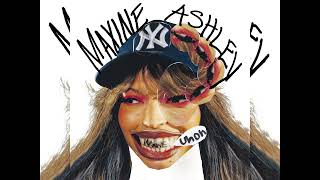 Maxine Ashley  Maxine uh oh audio [upl. by Aicaca339]