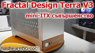 MiniITX гейм конфигурация в Fractal Design Terra V3  hardwareBGcom [upl. by Eniamurt867]