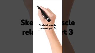 Skeletal muscle relaxant part3classification education medicalexam shortsviral [upl. by Epstein]