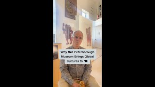 Why This Museum Brings Global Culture To Peterborough NH 🌎 [upl. by Suilmann]