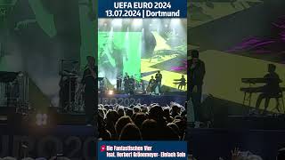 Die Fantastischen Vier  Einfach Sein  Live  UEFA EURO 2024 Concert in Dortmund  13072024 [upl. by Nuavahs]