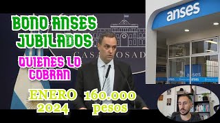 BONO JUBILADOS Y PENSIONADOS ENERO 2024 ANSES 55 MIL PESOS QUIENES LO COBRAN [upl. by Bowrah]