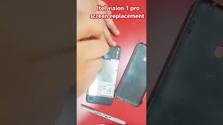 Itel vision 1 pro screen replacement shotrs youtubeshorts [upl. by Anibla]