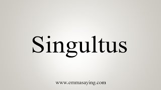 How To Say Singultus [upl. by Graehl]