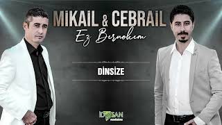 Mikail Cebrail Le Dinsize [upl. by Etteyniv]