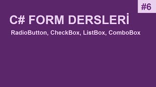 C Form Dersleri6 RadioButton CheckBox ListBox ComboBox [upl. by Ronald672]