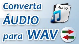 Converter Ã¡udio para WAV [upl. by Kassie]