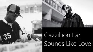 MF DOOM  J Dilla  Gazzillion Ear  Sounds Like Love [upl. by Anneh]